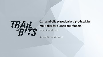 Industry keynote: Can Symbolic Execution Be a Productivity Multiplier for Human Bug-Finders?