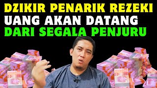 BUKTIKAN! DZIKIR INI UNTUK MENARIK REZEKI DARI SEGALA ARAH