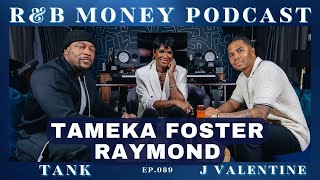 Tameka Foster Raymond • R&B MONEY Podcast • Ep.089