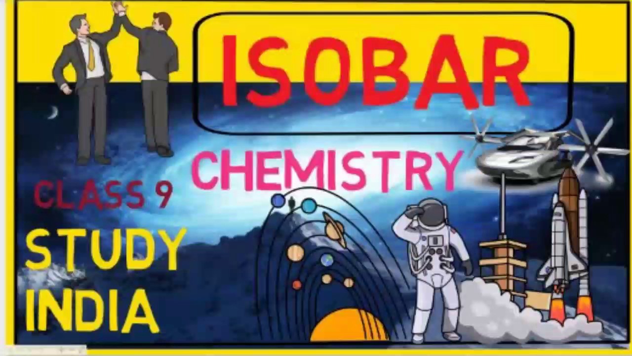 Isobar atomic structure class 9 chemistry study India