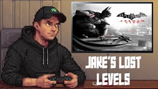 Jakes Lost Levels! -  Batman Arkham City
