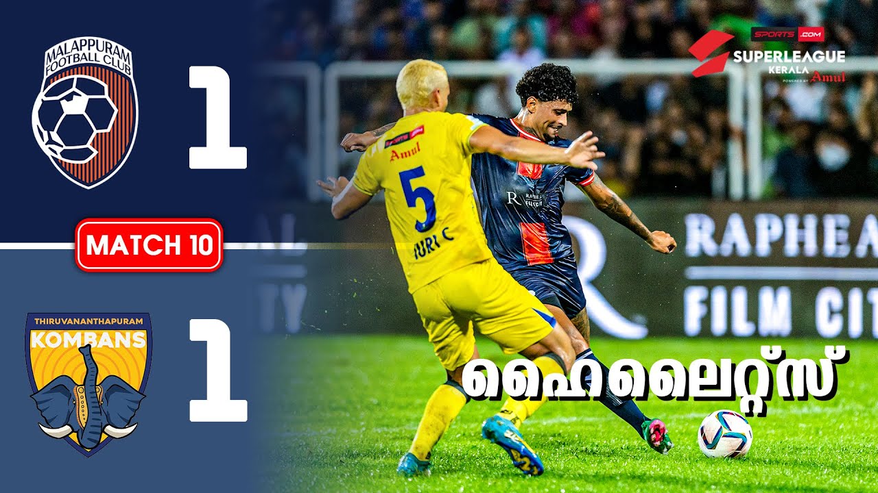 M10: Malappuram FC vs Thiruvananthapuram Kombans FC Malayalam Highlights | Super League Kerala 2025