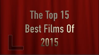 The Top 15 Best Films Of 2015