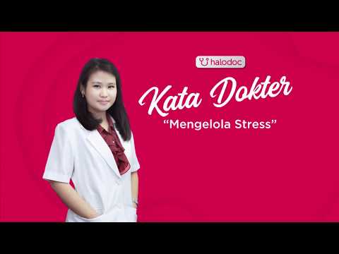 Tips Mengelola Stress #KataDokterHalodoc