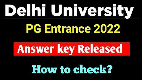 Delhi University Entrance exam Answer key Release 2022 - All PG Courses| College updates