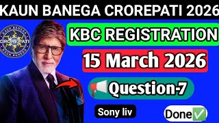 15 March Registration Question &amp; Answer | Kbc registration 2026 | Question 7 | KBC 2026 Registration