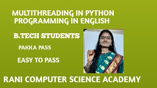 MULTI THREADING IN PYTHON IN PYTHON PROGRAMMING IN ENGLISH ||B.TECH STUDENTS