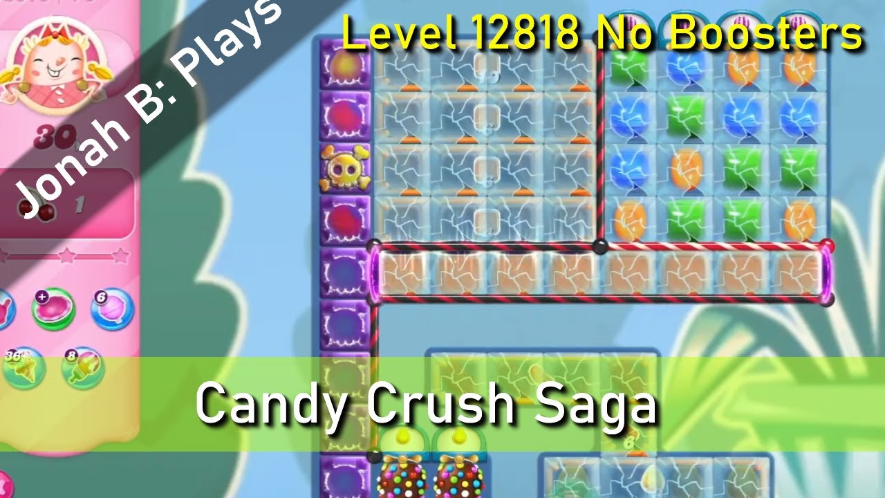 あろは Candy Crush Saga Level 12818 No Boosters - YouTube