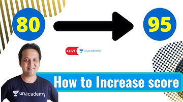 How to Increase score | From 80%ile to 95%ile | Guide by Parikshit Saikia | Unacademy