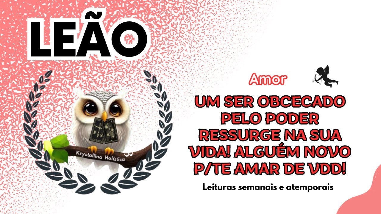 LEÃO ♌ UM SER OBCECADO PELO PODER RESSURGE NA SUA VIDA! 😯😒 ALGUÉM NOVO P/TE AMAR DE VDD! 💕🙏🏻👫