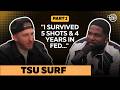 Tsu Surf On Surviving 5 Shots, 4 Years in Fed & Why Jersey Needs to Unite | Part 1