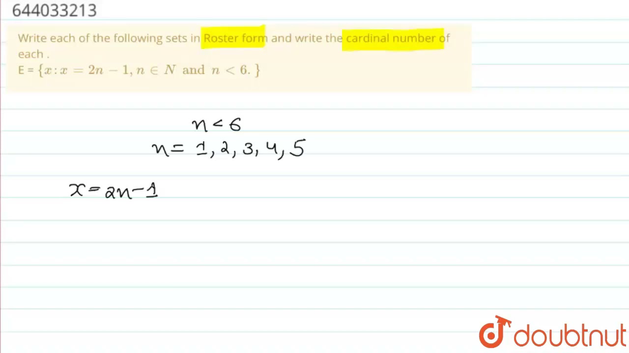 Write each of the following sets in Roster form and write the cardinal number of each . E =  {x:...