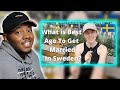 AMERICAN REACTS To What Is The Best Age To Get Married In Sweden ? Relationship In Sweden