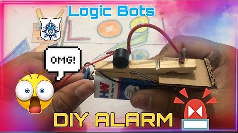 Homemade Door bell Easy Science & Craft Project: DIY Alarm @logic-bots ​