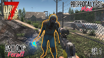 Day One Of The Preppocalypse Mod Is ROUGH! - 7 Days To Die -  Preppocalypse Mod - Ep. 1
