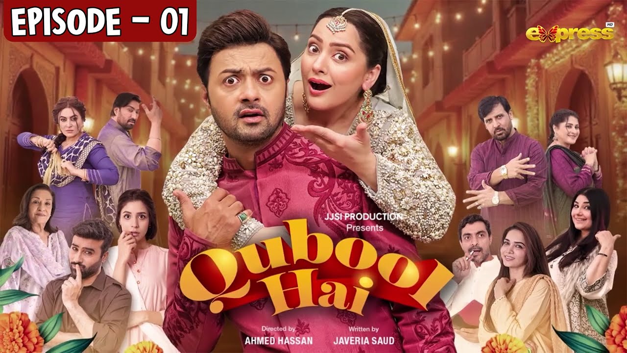Qubool Hai Episode 01 - Ahmad Hassan, Nausheen Ahmad \u0026 Javeria Saud | Express TV