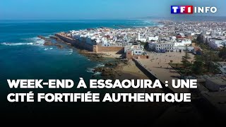 Weekend à Essaouira : une cité fortifiée authentique