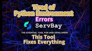 ServBay Tutorial丨How to Deploy Python Env without Errors