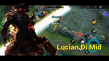 [LMHT Tốc Chiến] Lucian Xạ Thủ Dồn Dame Đi Mid gặp Yasuo và Gánh Team cực đỉnh