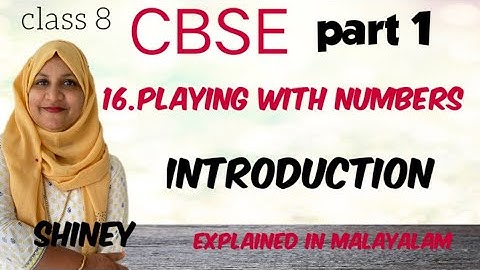 chapter 16 playing with numbers introduction video CBSE maths class 8 in Malayalam