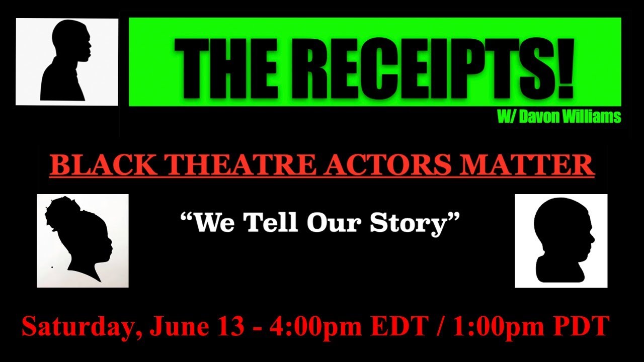 The Receipts! w/ Davon Williams - Black Theatre Actors Matter - "We Tell Our Story"