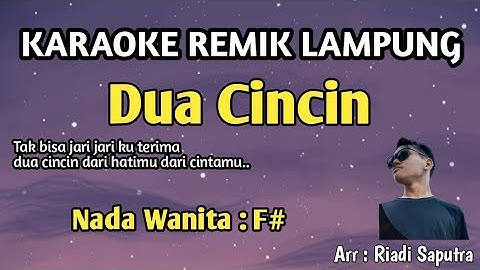 KARAOKE REMIK LAMPUNG | DUA CINCIN | NADA WANITA | ARR RIADI SAPUTRA