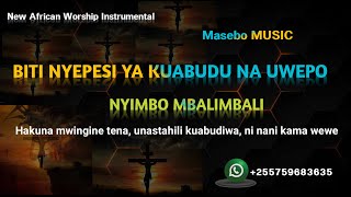 BITI NYEPESI YA KUABUDU NA UWEPO NYIMBO MBALIMBALI || Free Worship Beat  255759683635 [Nani kama wew