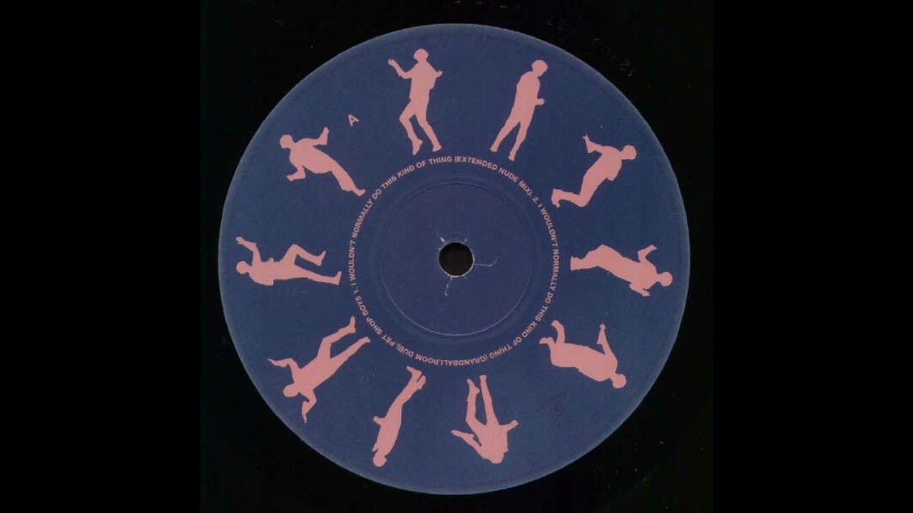 Pet Shop Boys - I wouldn't normally do this kind of thing (extended nude mix) (MAXI 12