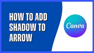 How to Add a Shadow to an Arrow in Canva (Two Methods)
