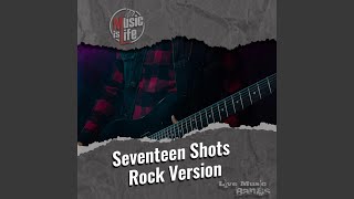 Seventeen Shots Rock