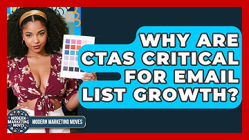 Why Are CTAs Critical For Email List Growth? - Modern Marketing Moves