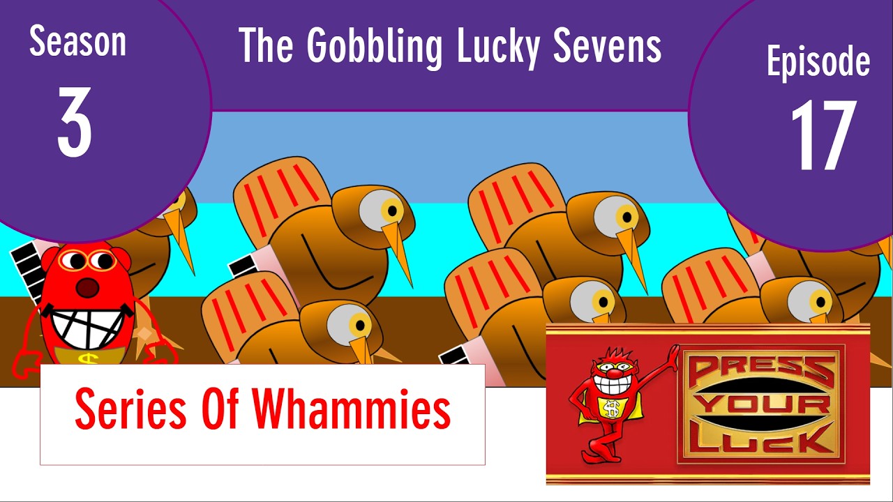 Series Of Whammies - The Gobbling Lucky Sevens (S3E17)