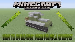 Minecraft Xbox Edition Tutorial How To Build WW1 Medium Mk A Whippet