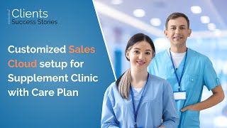 Famous Case Study | Customized Sales Cloud Setup | Melonleaf Consulting | Healthcare Net Worth