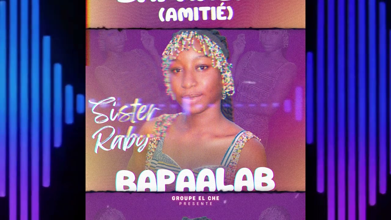 Sister RABY - BAPAALAB (l'amitié) [audio]