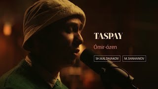 Taspay | Өмір-өзен | Yeski Taspa
