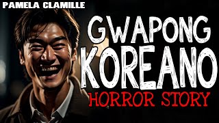 Gwapong Koreano Horror Story | True Horror Stories | Tagalog Horror