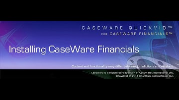 CaseWare Financials QuickVid: Installing Financials
