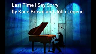 Kane Brown and John Legend - Last Time I Say Sorry Piano Version