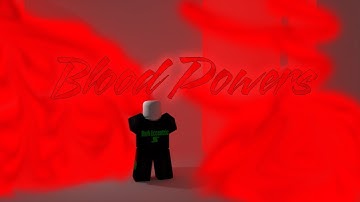 Roblox Script Showcase Episode#872/Blood Will Powers