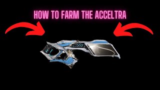 How To Farm Acceltra Warframe 2023 Where To Farm Acceltra