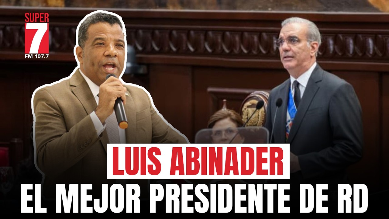 “Luis Abinader es el mejor presidente de la historia de RD” – César Beltré