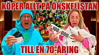 KÖPER ALLT PÅ ÖNSKELISTAN* 70-ÅRING BESTÄMMER ALLT!