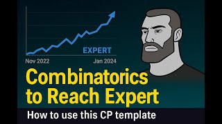 How This Combinatorics Template Helped me Reach Expert at Codeforces | CSES + CF (E2 - Close Tuples) Net Worth