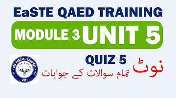 EaSTE module 3 unit 5 | QAED module 3 unit 5 | Final quiz answer