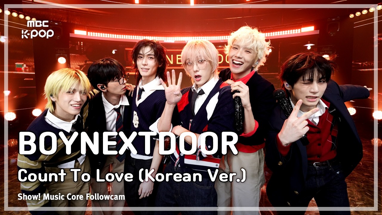 [#음중팔로우캠4K] BOYNEXTDOOR - Count To Love (Korean Ver.) | 쇼! 음악중심 | MBC261017방송