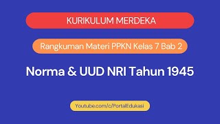 Independent Curriculum PPKN Class 7 Chapter 2 Norms and the 1945 Constitution of the Republic of ...