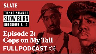 Cops on My Tail | S3 Ep. 2: Slow Burn Podcast