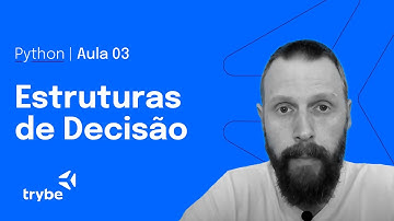 CURSO BÁSICO DE PYTHON | AULA 03 | Estruturas de Decisão (100% GRATUITO 💰)
