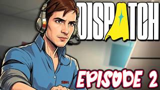 We Become A Hero Dispatcher!! | Episode 2 | Dispatch [ Full Playthrough ] Guide